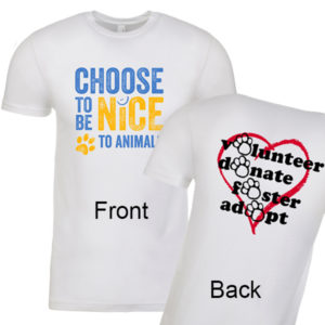 Choose to be Nice to Animals Tee Shirts show your support for MHS!